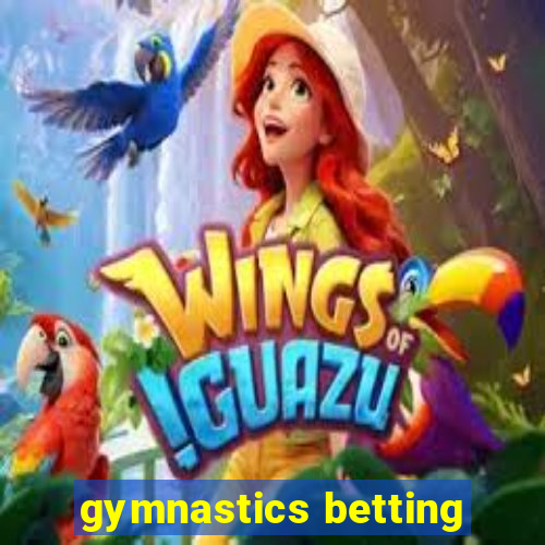 gymnastics betting